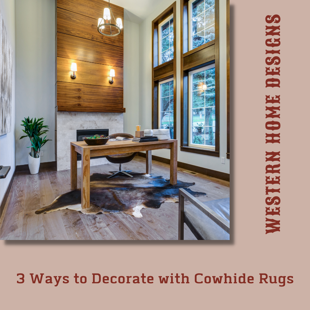 3 Ways to Decorate with Cowhide Rugs